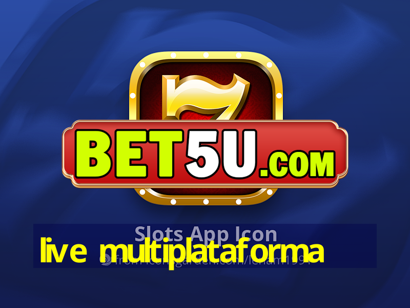 live multiplataforma